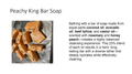 Peachy King Bar Soap